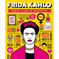 Great Lives in Graphics: Frida Kahlo