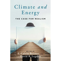 Climate and Energy: The Case for Realism