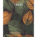 The Little Book of Trees: An Arboretum of Tree Lore