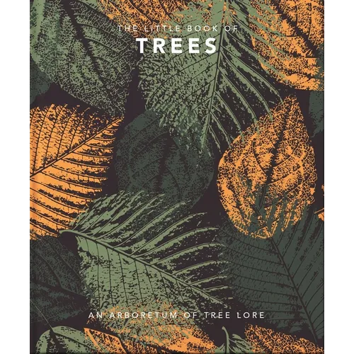 The Little Book of Trees: An Arboretum of Tree Lore