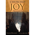 Churchly Joy: Orthodox Devotions for the Church Year