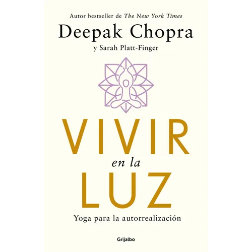 Vivir En La Luz. Yoga Para La Autorrealización / Living in the Light: Yoga for Self-Realization