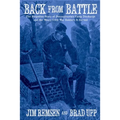 Back From Battle: The Forgotten Story of Pennsylvania's Camp Discharge and the Weary Civil War Soldiers It Served
