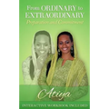 From Ordinary to Extraordinary: Preparation and Commitment