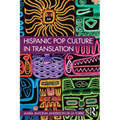 Hispanic Pop Culture in Translation