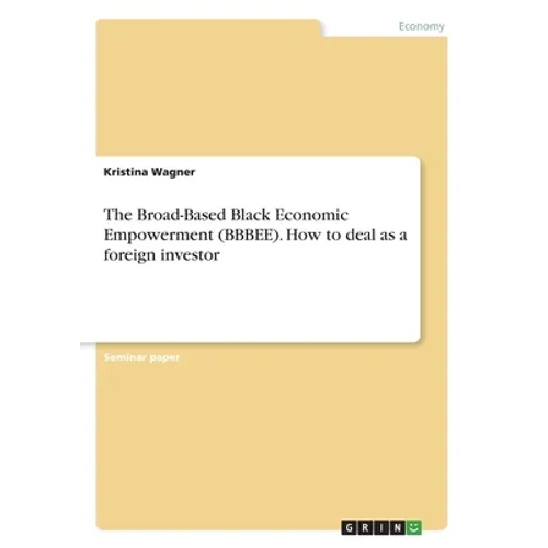 The Broad-Based Black Economic Empowerment (BBBEE). How to deal as a foreign investor