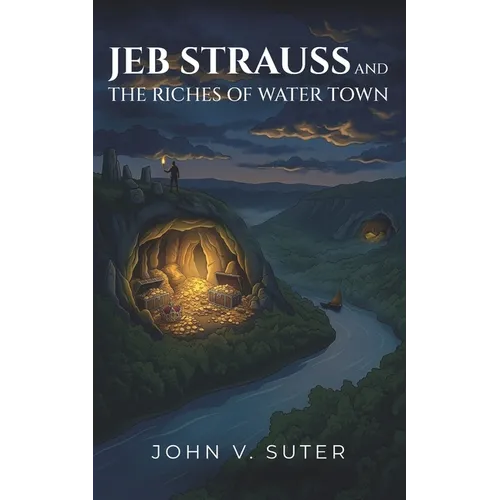 Jeb Strauss and The Riches of Water Town