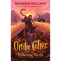 Ottilie Colter and the Withering World: Volume 3