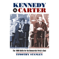Kennedy vs. Carter: The 1980 Battle for the Democratic Party's Soul