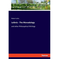 Leibniz - The Monadology: and other Philosophical Writings