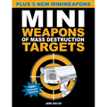 Mini Weapons of Mass Destruction Targets: 100+ Tear-Out Targets, Plus 5 New Mini Weapons Volume 3
