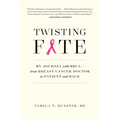 Twisting Fate: My Journey with Brca - From Breast Cancer Doctor to Patient and Back