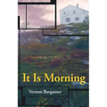 It Is Morning