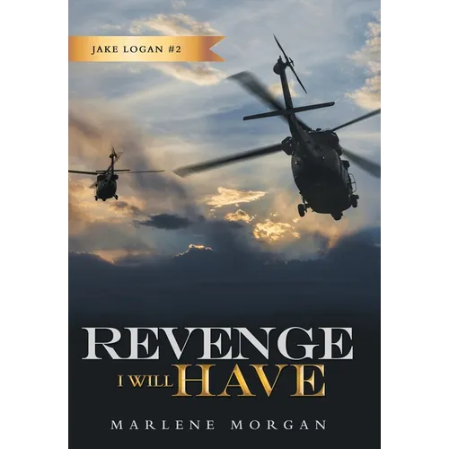 Revenge I Will Have: Jake Logan # 2