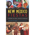 New Mexico Fiestas: A History of Music, Dance & Fandango