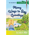 Many Ways to Say Goodbye: The Children of CrossRoads, BOOK 6