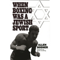 When Boxing Was a Jewish Sport