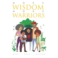 More Wisdom More Warriors