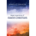 Deeper Experiences of Famous Christians