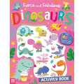 Fierce and Fabulous Dinosaurs Activity Book
