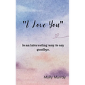 "I love you"