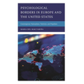 Psychological Borders in Europe and the United States: Contemporary Nationalism, Nativism, and Populism