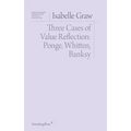 Three Cases of Value Reflection: Ponge, Whitten, Banksy