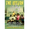 The Reezon Why: A Deeply Personal Story That Showcases the Power of Resilience and Triumph in the Inner City Streets