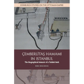 Cemberlitas Hamami in Istanbul: The Biographical Memoir of a Turkish Bath