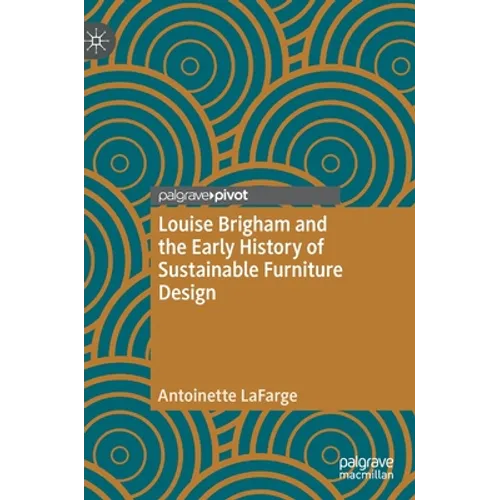 Louise Brigham and the Early History of Sustainable Furniture Design