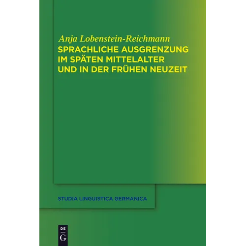 Sprachliche Ausgrenzung Im Späten Mittelalter Und Der Frühen Neuzeit