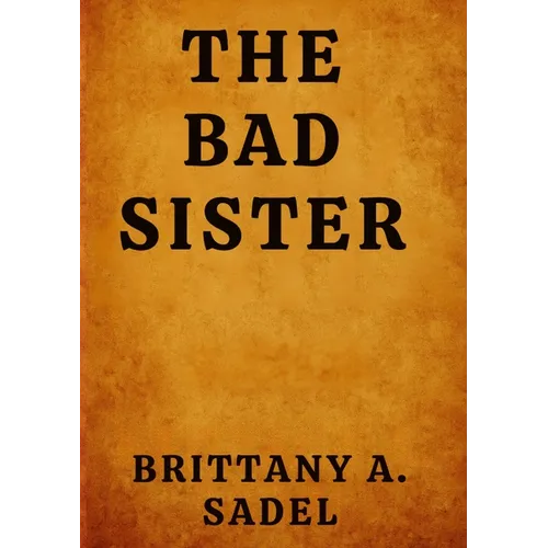 The Bad Sister