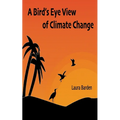A Bird's Eye View of Climate Change