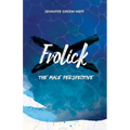 Frolick: The Male Perspective