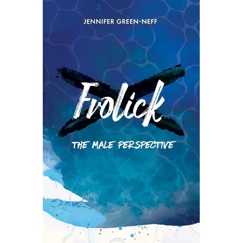 Frolick: The Male Perspective