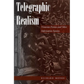 Telegraphic Realism: Victorian Fiction and Other Information Systems