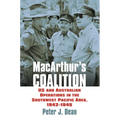 Macarthur's Coalition: US and Australian Military Operations in the Southwest Pacific Area, 1942-1945