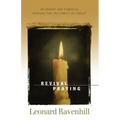 Revival Praying: An Urgent and Powerful Message for the Family of Christ