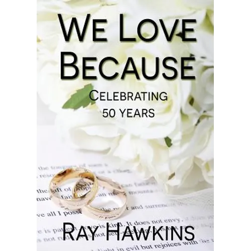 We Love Because ...