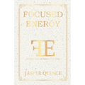 Focused Energy: A Collection of Poems Part II