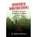 Sniper's Discretion: Unveiling America's Sharpshooter History