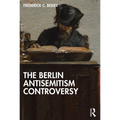 The Berlin Antisemitism Controversy