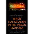 Hindu Nationalism in the Indian Diaspora: Transnational Politics and British Multiculturalism