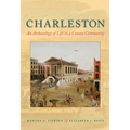Charleston: An Archaeology of Life in a Coastal Community