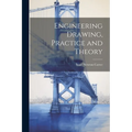 Engineering Drawing, Practice and Theory