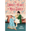 Unruly Heart of Miss Darcy