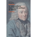 Le comparatisme dans l'oeuvre politique de Voltaire