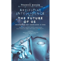 Artificial Intelligence and the Future of Us: Imagination Not Knowledge Is King