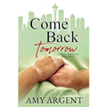 Come Back Tomorrow