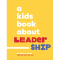 A Kids Book about Leadership